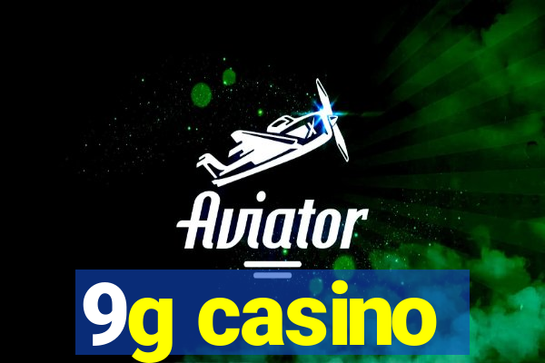 9g casino